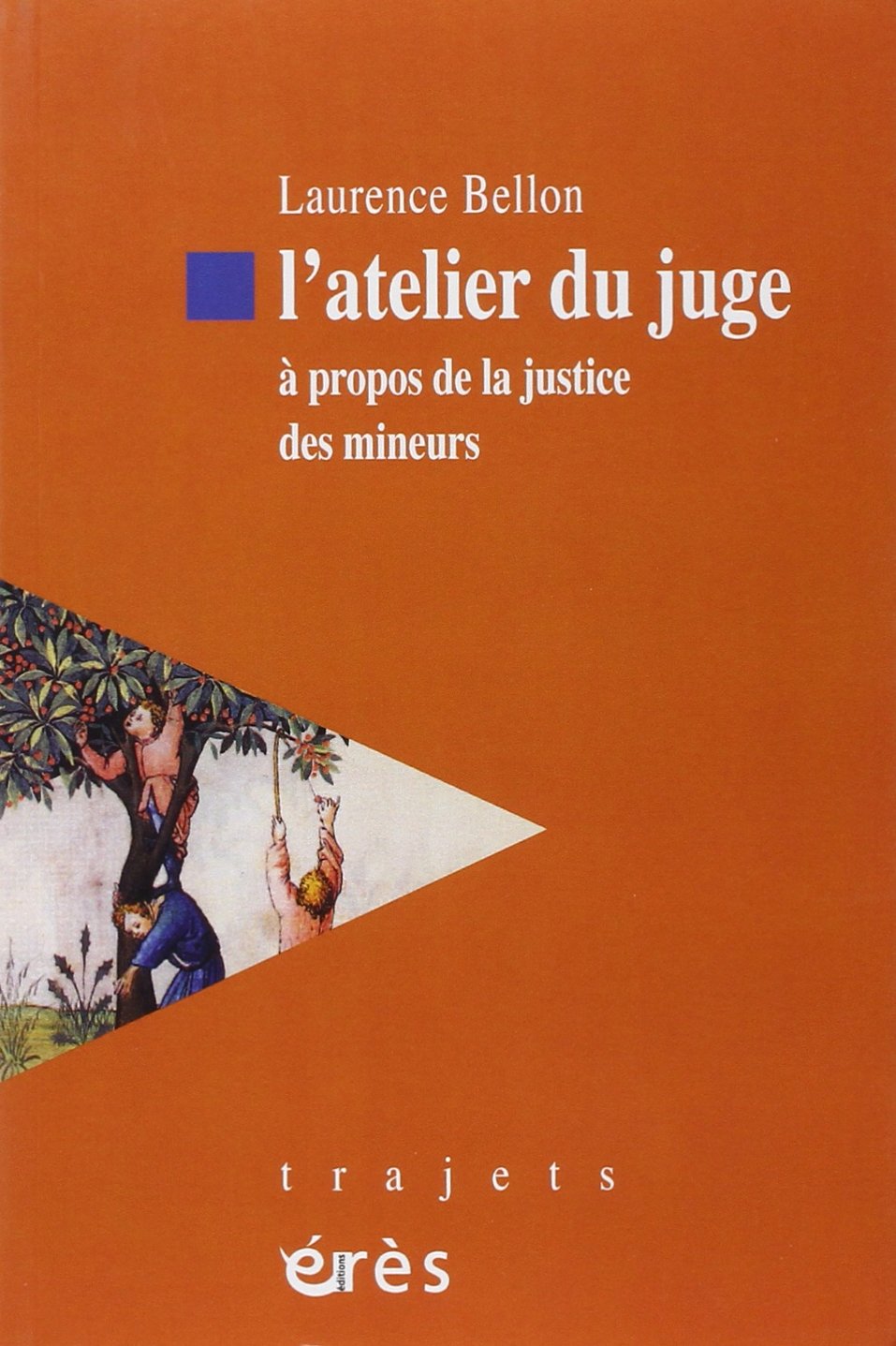 L'atelier du juge: À propos de la justice des mineurs Books