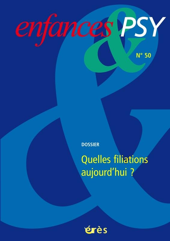 Enfances & psy 50 - La filiation aujourd'hui book