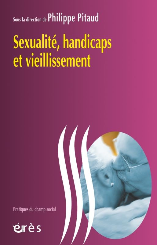 Sexualité, handicap et vieillissement Social Sciences