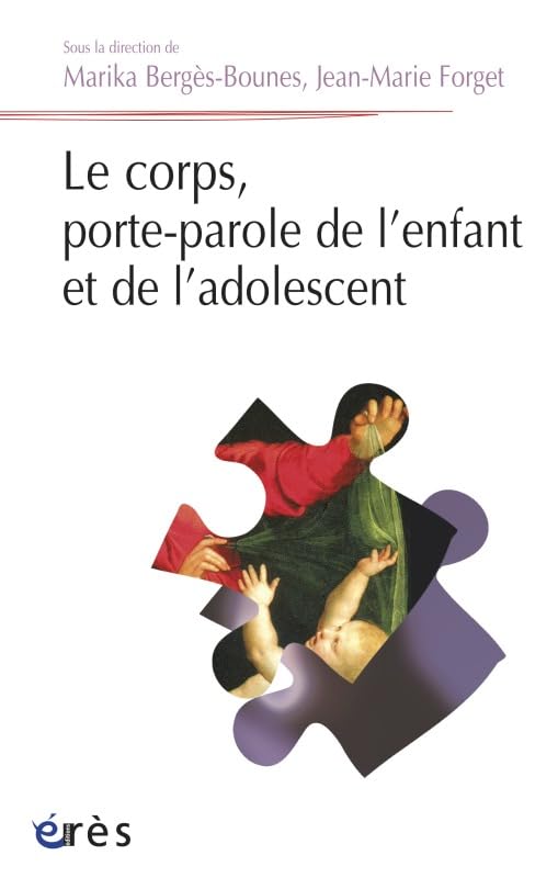 Le corps, porte-parole de l'enfant et de l'adolescent Psychology