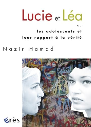 Lucie et Léa ou les adolescents et leur rapport à la vérité book