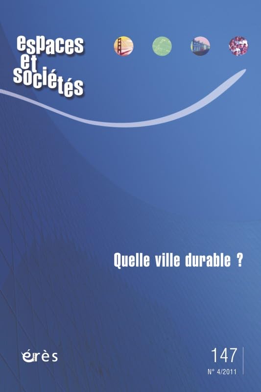 Espaces et sociétés 147 - La ville durable. Discours, pratiques et réalités book