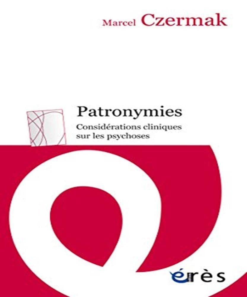 Patronymies - Considérations cliniques sur les psychoses Psychology