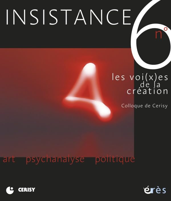 insistance 06 - les voi(x)es de la creation Psychology