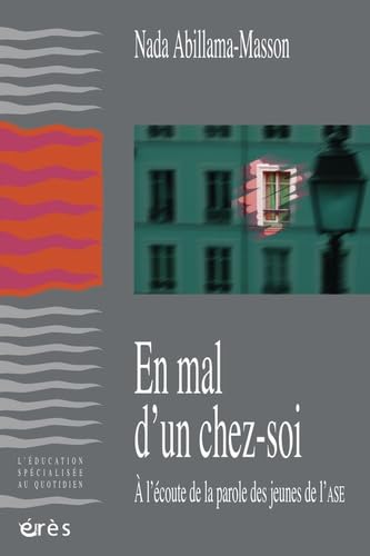 En mal d'un chez-soi: A l'écoute de la parole des jeunes de l'ASE Politics & History