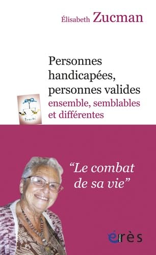 Personnes handicapées, personnes valides - Ensemble, semblables et différents book