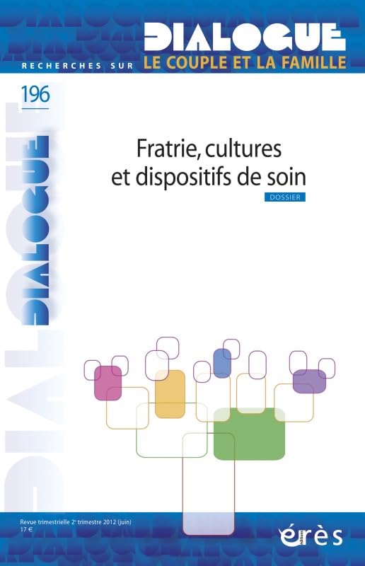 Dialogue, N° 196 : Fratrie, cultures et dispositifs de soin Psychology