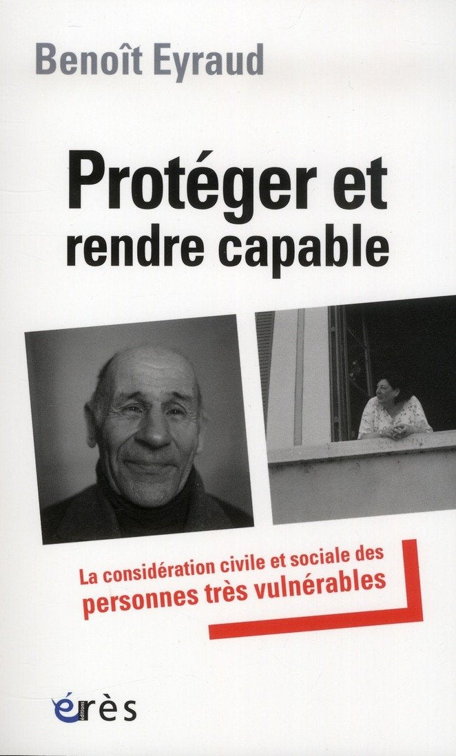 Protéger et rendre capable la considération civile et sociale des personnes très vulnérables: LA CONSIDERATION CIVILE ET SOCIALE DES PERSONNES TRES VULNERABLES Psychology
