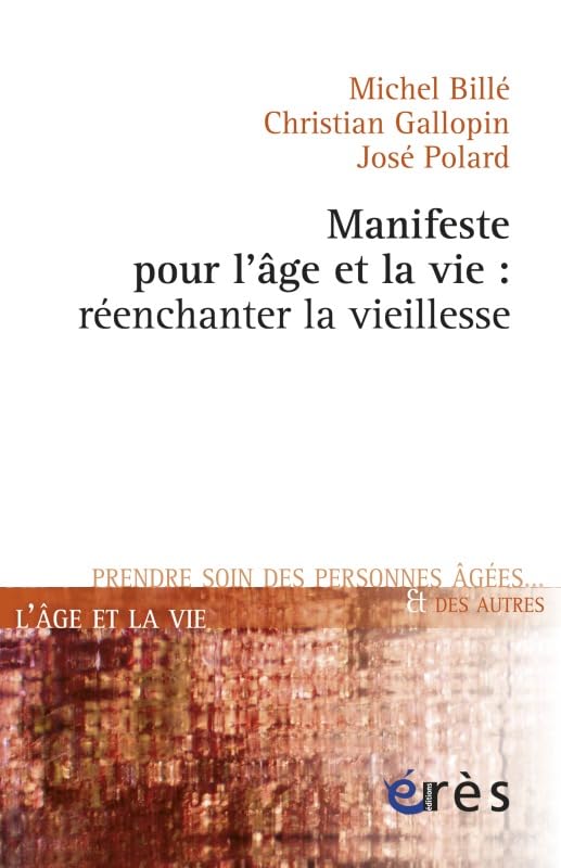 Manifeste pour l'âge et la vie - Réenchanter la vieillesse book