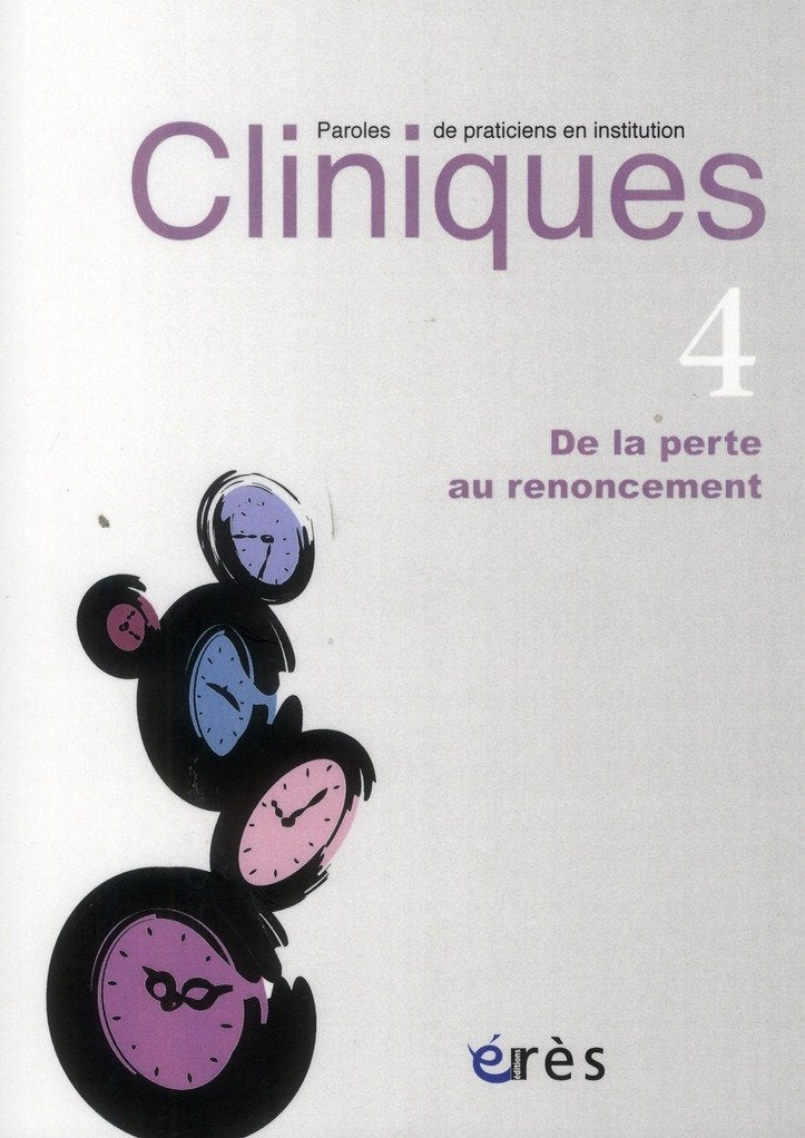 Cliniques paroles de praticiens en institution 04 - De la perte au renoncement book