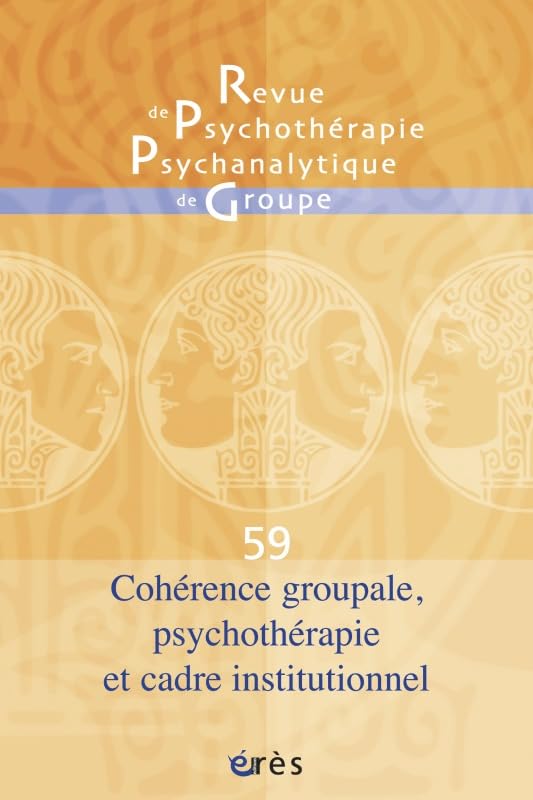 RPPG 59 - Cohérence groupale, psychothérapie et cadre institutionnel book