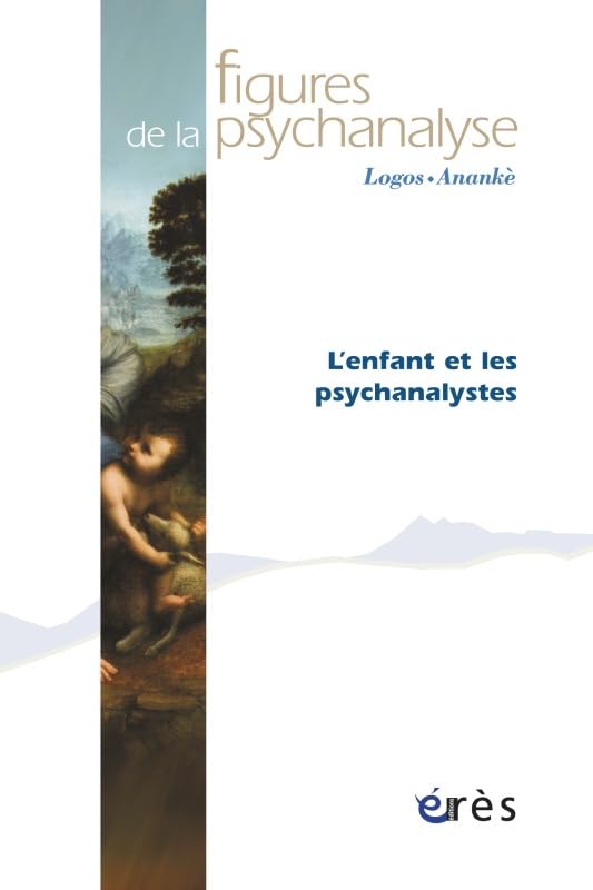 Figures de la psychanalyse 24 - L'enfant et les psychanalystes book