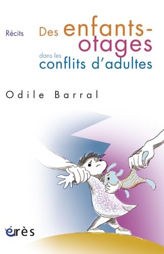 Des enfants-otages dans les conflits d'adultes book