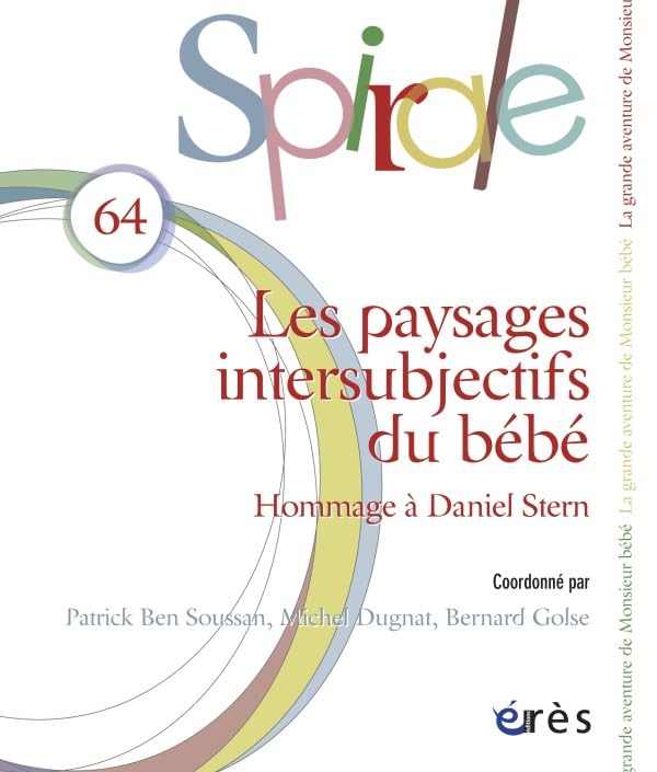 Spirale 64 - Les paysages intersubjectifs du bébé, hommage à Daniel Stern Psychology