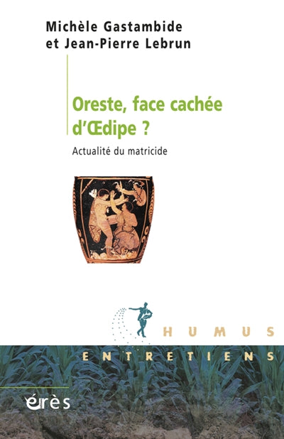 Product Image: Oreste, face cachée d'Oedipe ? : actualité du matricide