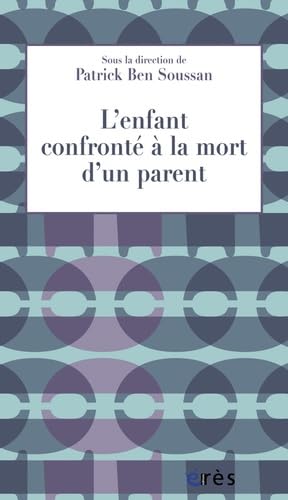 L'enfant confronté à la mort d'un parent Psychology