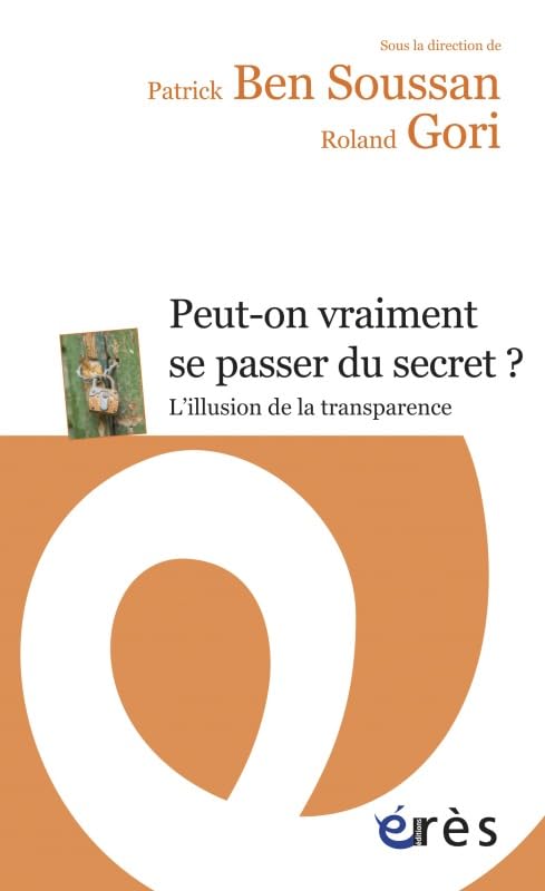 Peut-on vraiment se passer du secret ? L'illusion de la transparence book