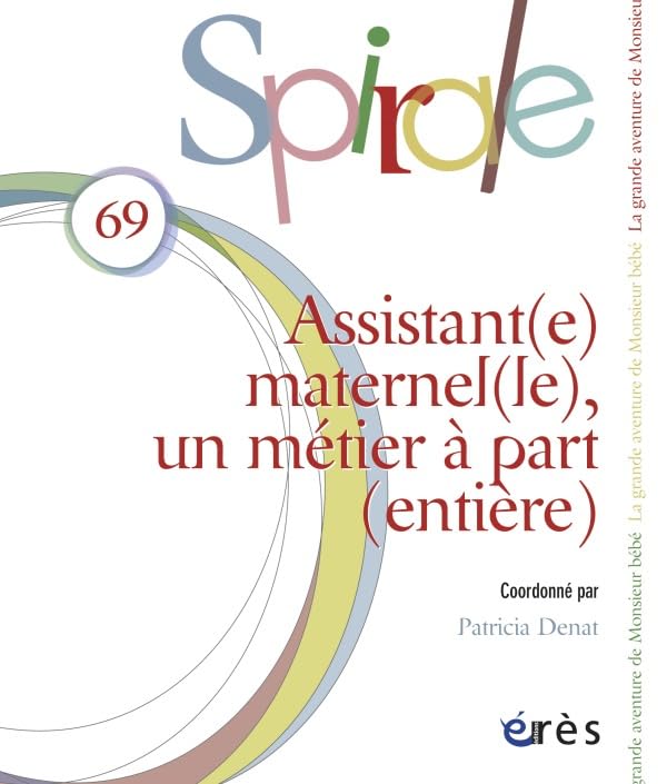 Spirale 69 - Assistant(e) maternel(le), un métier à part (entière) Psychology
