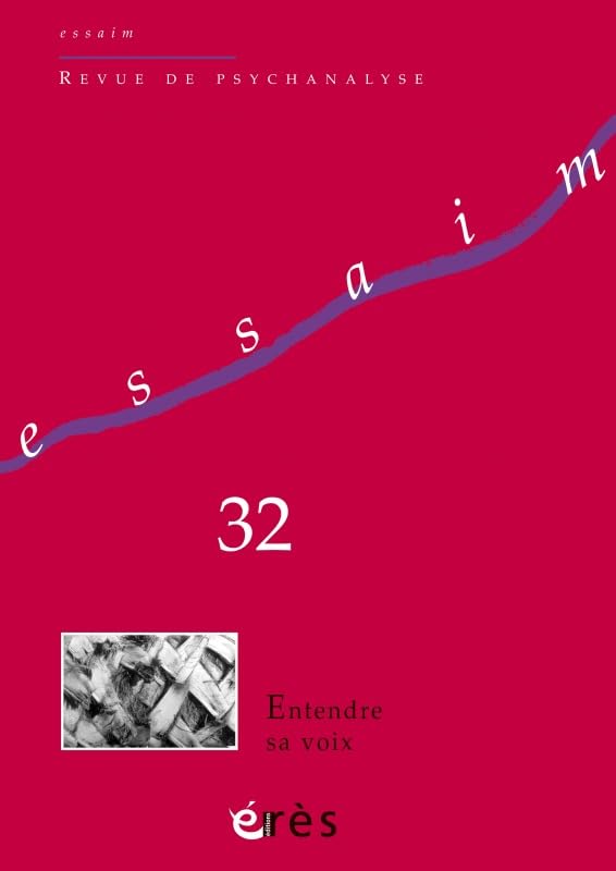 Essaim, N° 32, printemps 2014 : Entendre sa voix Psychology