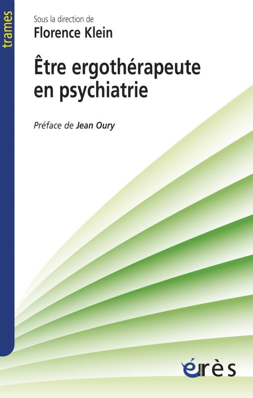 Être ergothérapeute en psychiatrie book