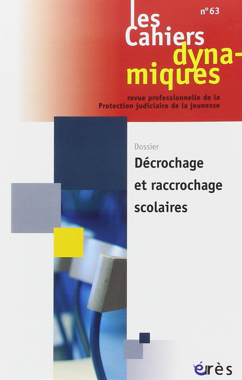 Cahiers dynamiques 63 - Décrochages et raccrochages scolaires book