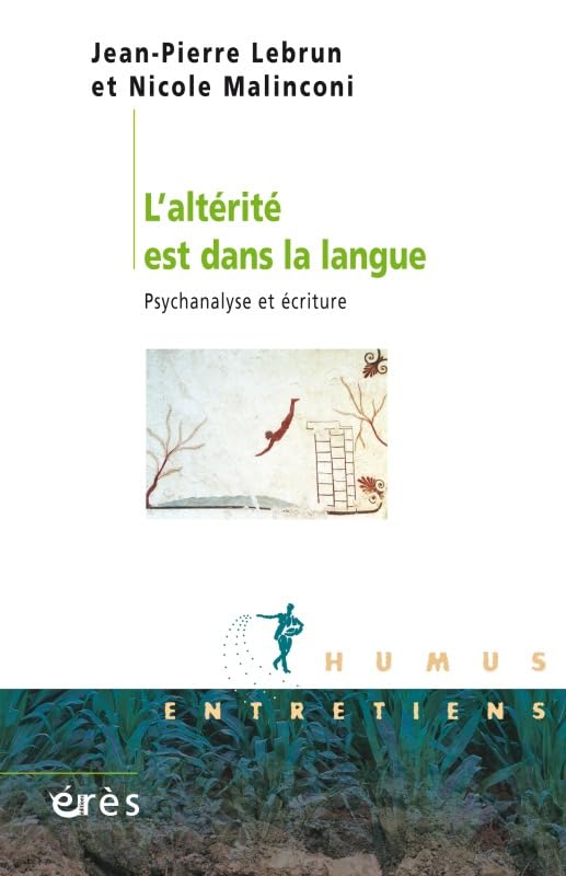 L'alterité est dans la langue : psychanalyse et écriture book
