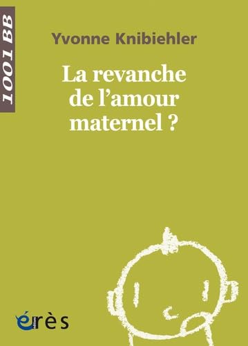 1001 BB 142 - La revanche de l'amour maternel ? Psychology