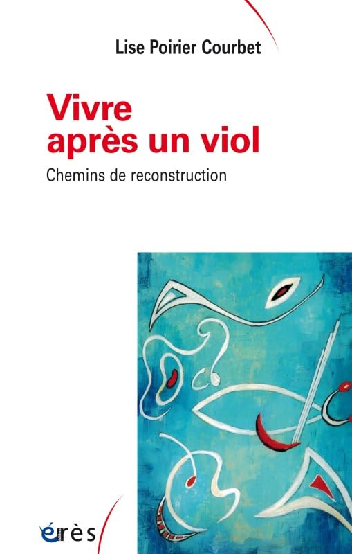 Vivre après un viol - Chemins de reconstruction book