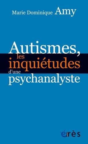 Autismes, les inquiétudes d'une psychanalyste book
