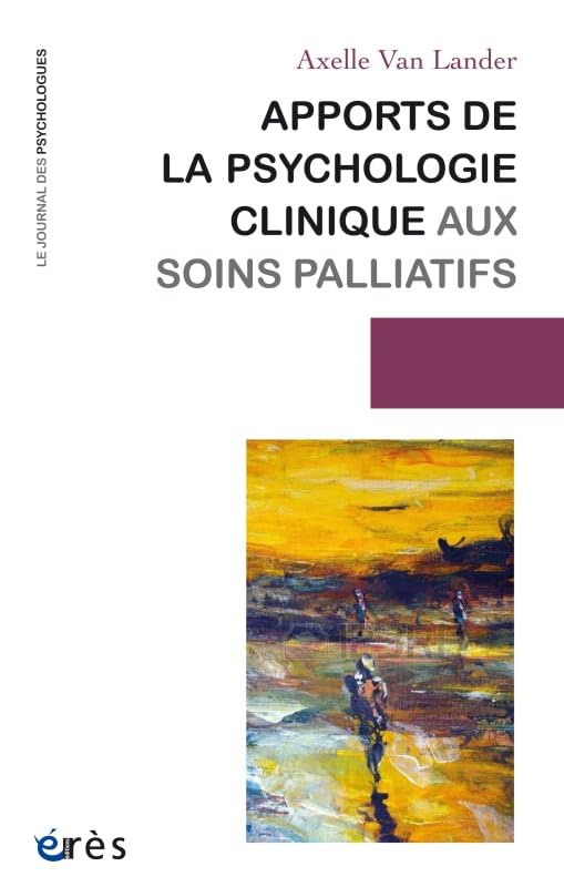 Apports de la psychologie clinique aux soins palliatifs Psychology
