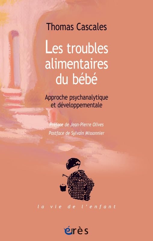 Les troubles alimentaires du bébé approche psychanalytique et développementale Psychology