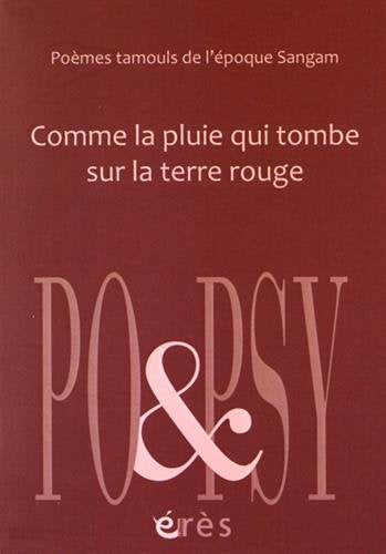 Comme la pluie qui tombe sur la terre rouge : poèmes tamouls de l'époque Sangam book