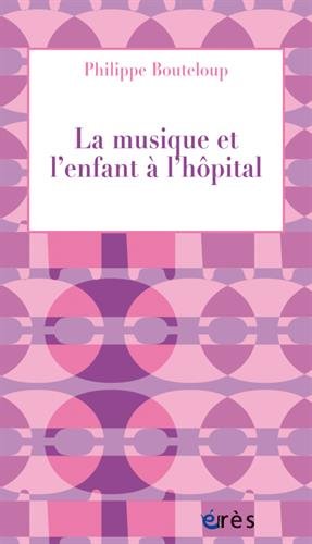 La musique et l'enfant à l'hôpital Psychology