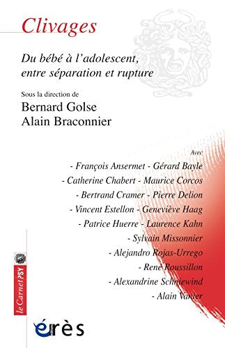 Clivages : du bébé à l'adolescent, entre séparation et rupture Psychology