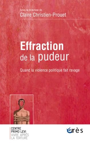 Effraction de la pudeur quand la violence politique fait ravage: QUAND LA VIOLENCE POLITIQUE FAIT RAVAGE Psychology