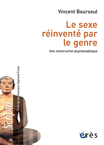 Le sexe réinventé par le genre : une construction psychanalytique Psychology