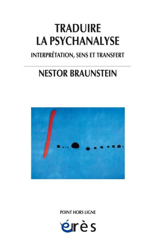 Traduire la psychanalyse - Interprétation, sens et transfert Psychology