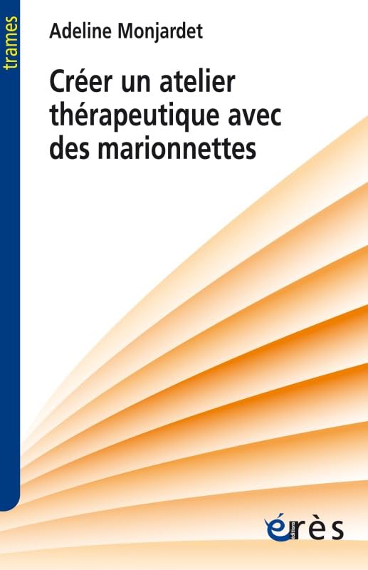 Créer un atelier thérapeutique avec des marionnettes Social Sciences