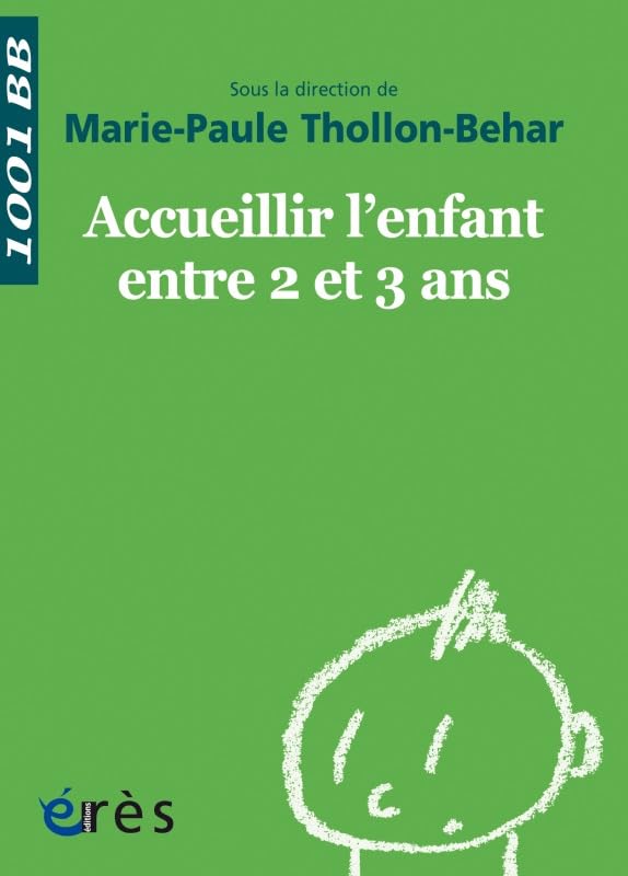 1001 Bb 038 - Accueillir L'Enfant entre 2 et 3 Ans book