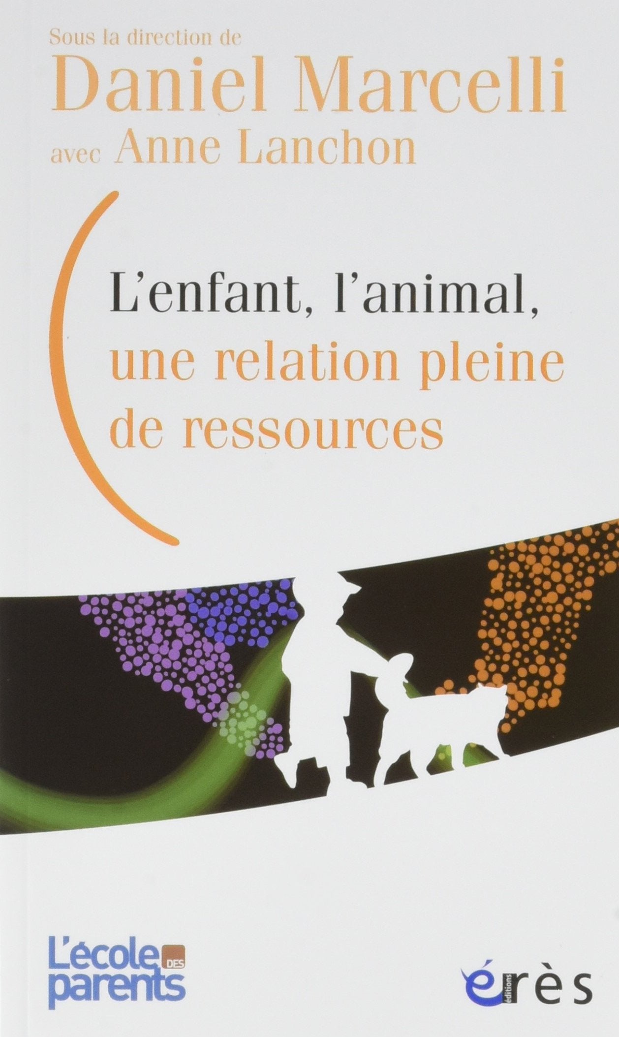 L'enfant, l'animal, une relation pleine de ressources book