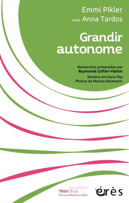 Grandir autonome: RECHERCHES PRESENTEES PAR RAYMONDE CAFFARI-VIALLON Psychology