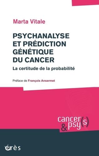 PSYCHANALYSE ET PRÉDICTION GÉNÉTIQUE DU CANCER book