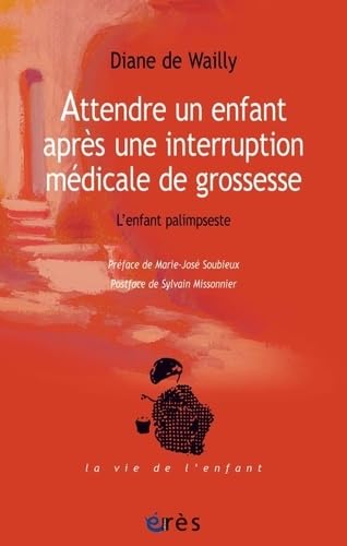 Attendre un enfant après une interruption médicale de grossesse: L'ENFANT PALIMPSESTE book
