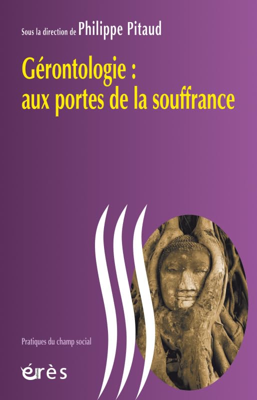 GERONTOLOGIE AUX PORTES DE LA SOUFFRANCE book
