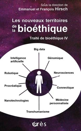 Traité de bioéthique IV - Les nouveaux territoires de la bioéthique book