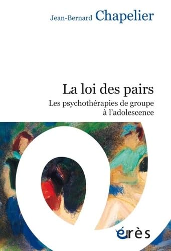 La loi des pairs: Les psychothérapies de groupe à l'adolescence book