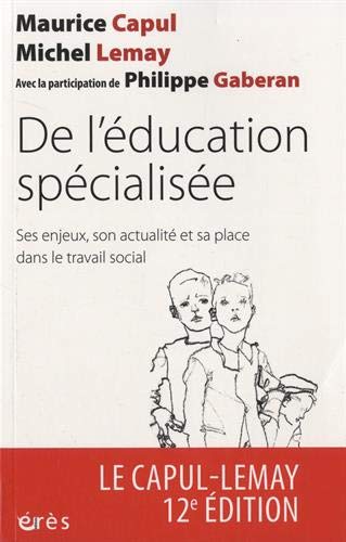 De l'éducation spécialisée : ses enjeux, son actualité et sa place dans le travail social Social Sciences