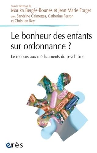 Le bonheur des enfants sur ordonnance ?: Le recours aux médicaments du psychisme book