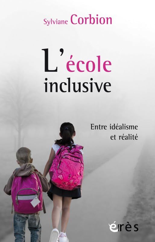 L'école inclusive: ENTRE IDÉALISME ET RÉALITÉ book