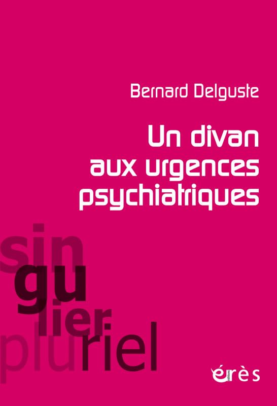 Un divan aux urgences psychiatriques: CONSIDÉRATIONS CLINIQUES ET PSYCHANALYTIQUES Psychology